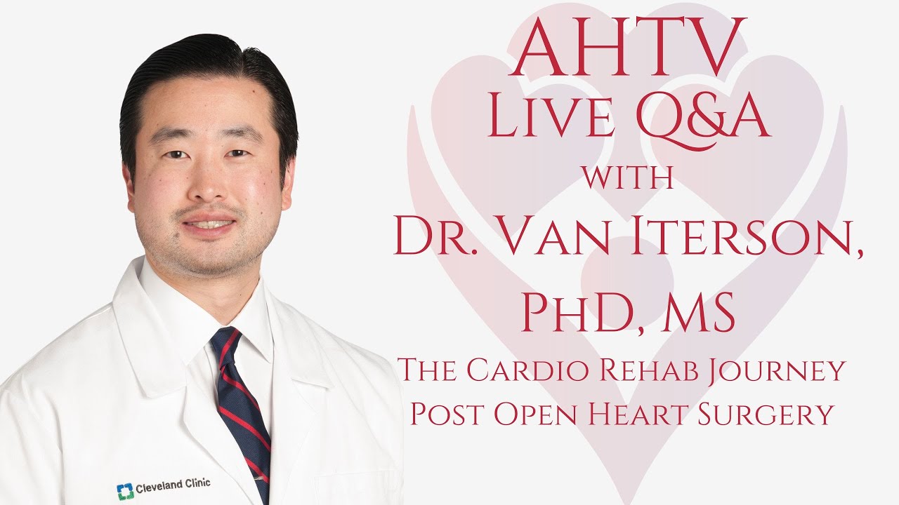 Read more about the article Discussion with Dr. Van Iterson, PhD, MS, “The Cardio Rehab Journey Post Open Heart Surgery”